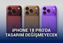 iPhone 18 Pro'nun büyük bir tasarım değişikliği ile gelmeyeceği iddia edildi
