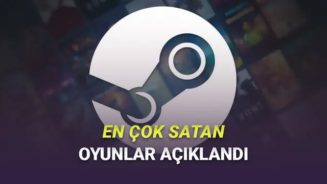 Steam, 2025'te En Çok Satılan ve İndirilen Oyunları Açıkladı