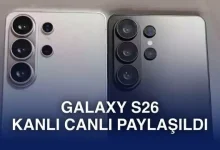 Samsung Galaxy S26 modelleri kanlı canlı görüntülendi [Video]