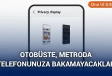 Samsung Galaxy S26 "ekran gizliliği" özelliği ile geliyor: Başkaları ekranda ne olduğunu göremeyecek