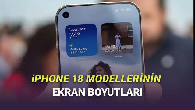 Tüm iPhone 18 Modellerinin Ekran Boyutları ve Özellikleri Ortaya Çıktı 1 Tüm iPhone 18 Modellerinin Ekran Boyutları ve Özellikleri Ortaya Çıktı
