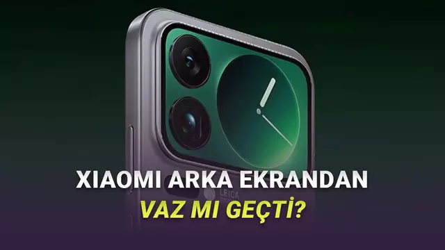 Xiaomi'nin Hevesi Kısa Sürdü: Xiaomi 17 Max'te Arka Ekran Kaldırılacak! 1 Xiaomi'nin Hevesi Kısa Sürdü: Xiaomi 17 Max'te Arka Ekran Kaldırılacak!