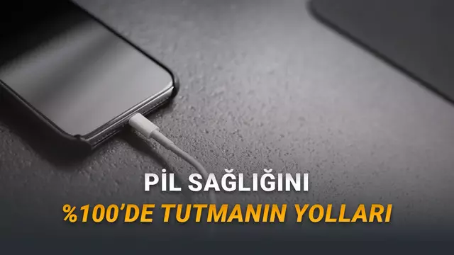 Pil Sağlığını Korumak İçin Telefonu Nasıl Şarj Etmeliyiz? (Bu Yöntemlerin Hepsi Önemli...)