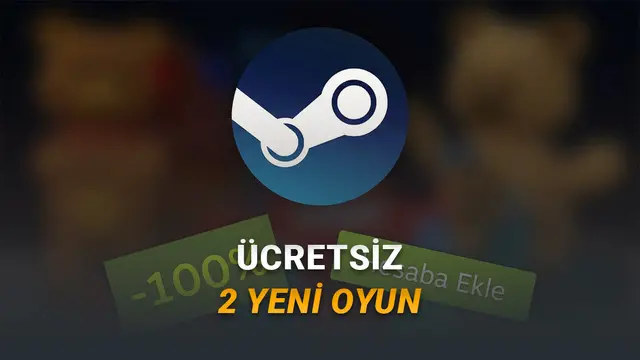 Toplam Fiyatı 270 TL Değerindeki 2 Oyun Steam'de Ücretsiz Oldu (Hemen Kütüphanenize Ekleyin)