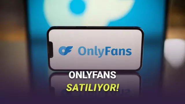 OnlyFans Satılıyor: Firmanın Olası Kıymeti de Ortaya Çıktı 1 OnlyFans Satılıyor: Şirketin Muhtemel Değeri de Ortaya Çıktı