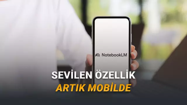 NotebookLM'in En Sevilen Özelliği Nihayet iPhone ve Android Telefonlara Geldi