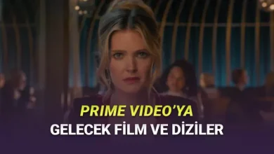Prime Video'ya Şubat Boyunca Eklenecek Yapımlar Açıklandı! Film ve Diziye Doyacaksınız