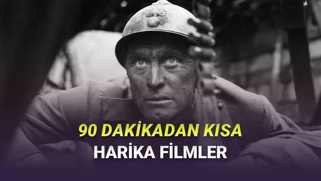Zamanı Olmayanlar Toplansın: Süresi 90 Dakikadan Kısa Olan Harika Filmler