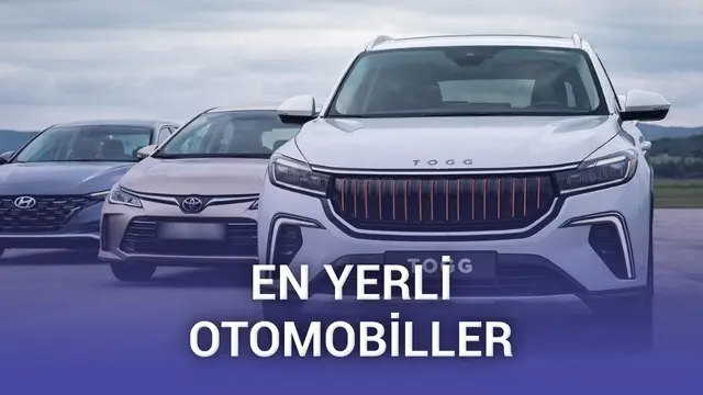 Yerlilik Oranı En Yüksek Otomobiller Açıklandı