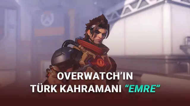 Overwatch Evrenine İlk Türk Kahraman Ekleniyor: İşte Emre'nin İlk Oynanış Videosu! [Video]