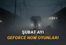 [Şubat 2026] GeForce NOW'a Eklenecek Yeni Oyunlar Açıklandı