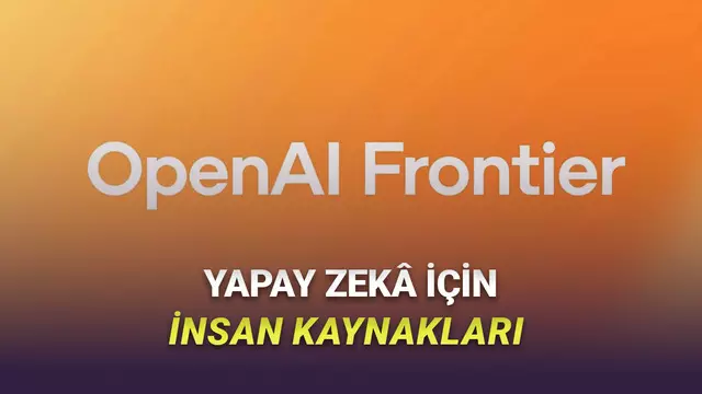 OpenAI, İş Dünyasında Devrim Yaratacak Yapay Zekâ Platformu Frontier'ı Duyurdu