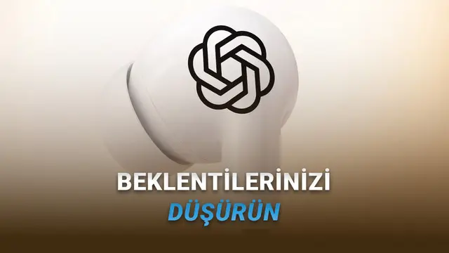 OpenAI'ın Hayali Giderek "Küçülüyor": Şirketin İlk Fiziksel Ürününün Adı ve Detayları Ortaya Çıktı!