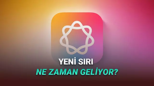 Google Gemini'dan Güç Alan Yenilenmiş Siri'yi İlk Ne Zaman Kullanabileceğimiz Belli Oldu