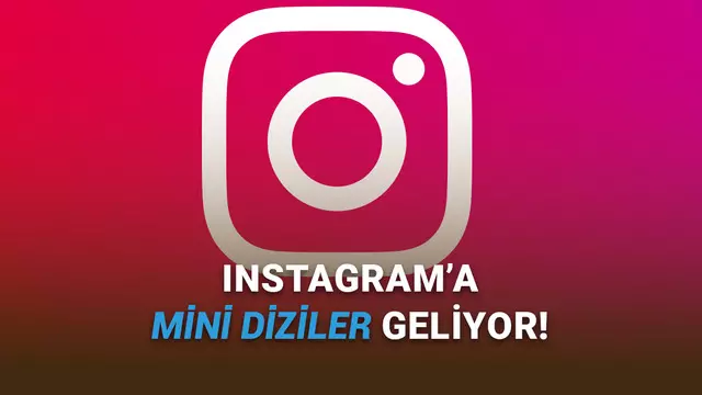 Instagram, Hepimizi Mini Dizi Bağımlısı Yapacak Bir Özellik Üzerinde Çalışıyor: İşte İlk Bilgiler!