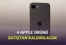 4 Sevilen Apple Ürünü Çok Yakında Satıştan Kaldırılacak: İşte O Ürünler