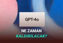 OpenAI, GPT-4o ve GPT 5 Gibi Modellerini Ne Zaman ChatGPT'den Kaldıracağını Açıkladı (Kullanmak İçin Son Saatler)