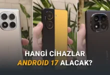 Android 17 Güncellemesi Alacak Tüm Xiaomi, Redmi ve POCO Cihazlar [Güncel Liste]