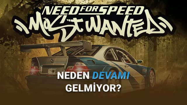 Arkasında Bambaşka Olaylar Varmış: EA, Neden Çocukluğumuzun Efsanesi NFS Most Wanted'ın 2. Oyununu Yapmadı?