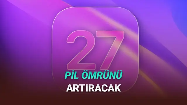 iOS 27, Eski Bir iPhone'unuz Olsa Bile Pil Ömrünü Artıracak! 1 iOS 27, Eski Bir iPhone'unuz Olsa Bile Pil Ömrünü Artıracak!
