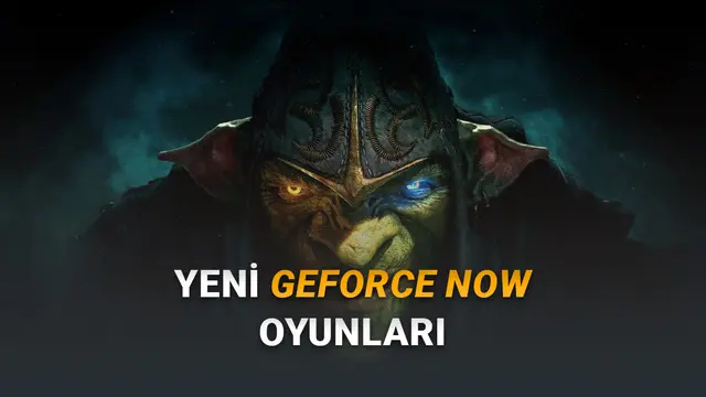 [20-28 Şubat] GeForce NOW'a Eklenecek Yeni Oyunlar Açıklandı