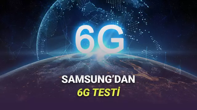 Biz Daha 5G'ye Geçemedik: Samsung, 6G'yi Kontrol Etti, Yüksek Hızlara Ulaştı! 1 Biz Daha 5G'ye Geçemedik: Samsung, 6G'yi Test Etti, Yüksek Hızlara Ulaştı!