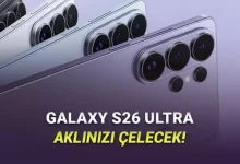 Tüm Modelleri Kıyasladık: Samsung Galaxy S25'i Olan Birisi Galaxy S26'ya Geçmeli mi?