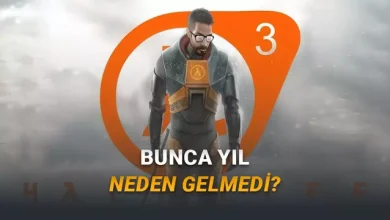 Senelerdir Bekliyoruz: Valve, Half-Life 3'ü Niçin Yapmıyor? 2 Yıllardır Bekliyoruz: Valve, Half-Life 3'ü Neden Yapmıyor?