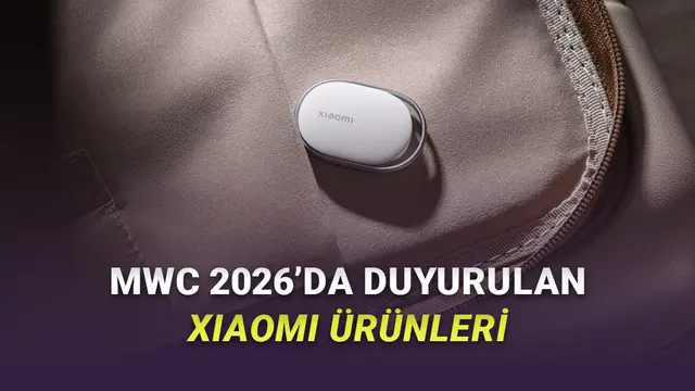 Xiaomi'nin MWC 2026'da Tanıttığı Tüm Ürünler (Türkiye Tutarları da Açıklandı) 1 Xiaomi'nin MWC 2026'da Tanıttığı Tüm Ürünler (Türkiye Fiyatları da Açıklandı)