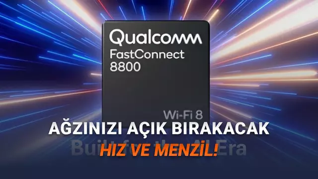 Qualcomm, Wi-Fi 8 ve Bluetooth 7 Destekli Yeni Modemi Fastconnect 8800'i Duyurdu: İşte Özellikleri! 1 Qualcomm, Wi-Fi 8 ve Bluetooth 7 Destekli Yeni Modemi Fastconnect 8800'i Duyurdu: İşte Özellikleri!