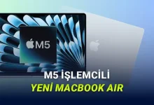 Tüy Gibi Hafif Canavar Gibi Güçlü M5 İşlemcili MacBook Air Tanıtıldı: İşte Özellikleri ve Türkiye Fiyatı!