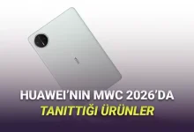 Huawei'nin MWC 2026'da Gösterdiği Tüm Ürünler