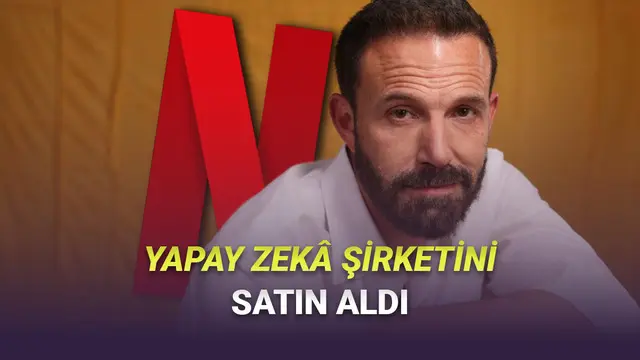 Netflix, Ben Affleck'in Kurduğu Yapay Zekâ Şirketini Satın Aldı