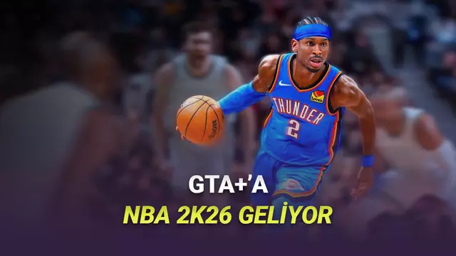 GTA+ Abonelerine Müjde: Bedavaya NBA 2K26 Oynayabileceksiniz!