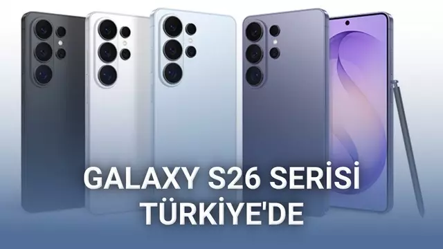 Samsung Galaxy S26 Serisi Türkiye’de Satışa Çıktı