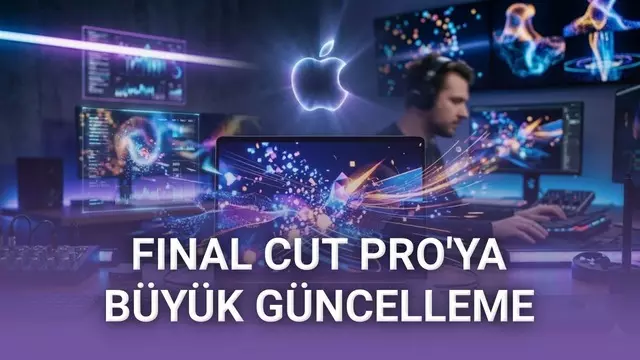 Apple, MotionVFX’i Satın Aldı: Final Cut Pro'ya Dev Güncelleme Yolda