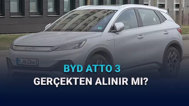 BYD Atto 3 Alınır mı? Fiyatı, Özellikleri ve Kullanıcı Yorumlarını Derledik!